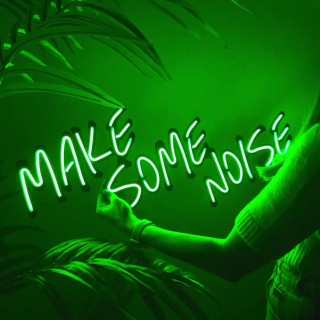 Make Some Noise Neon Sign